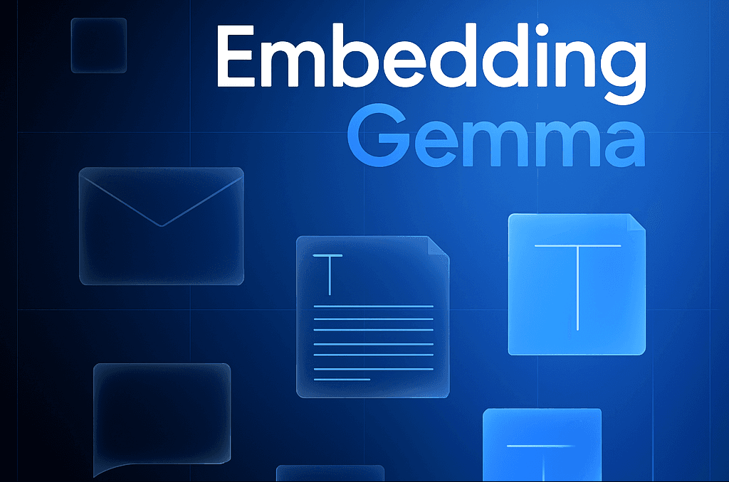 A GenAI Developer's Guide to Getting Started with Google EmbeddingGemma Model